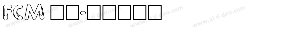 FCM 牛逼字体转换